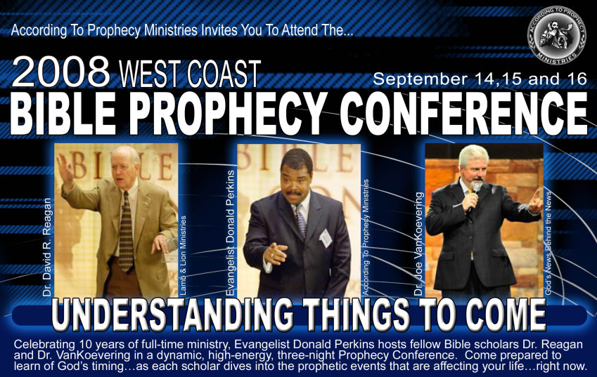 2008 According To Prophecy Ministries West Coast Bible Prophecy Conference