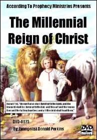 THE MILLENNIAL REIGN OF CHRIST