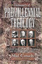 Dictionary of Premillennial Theology 